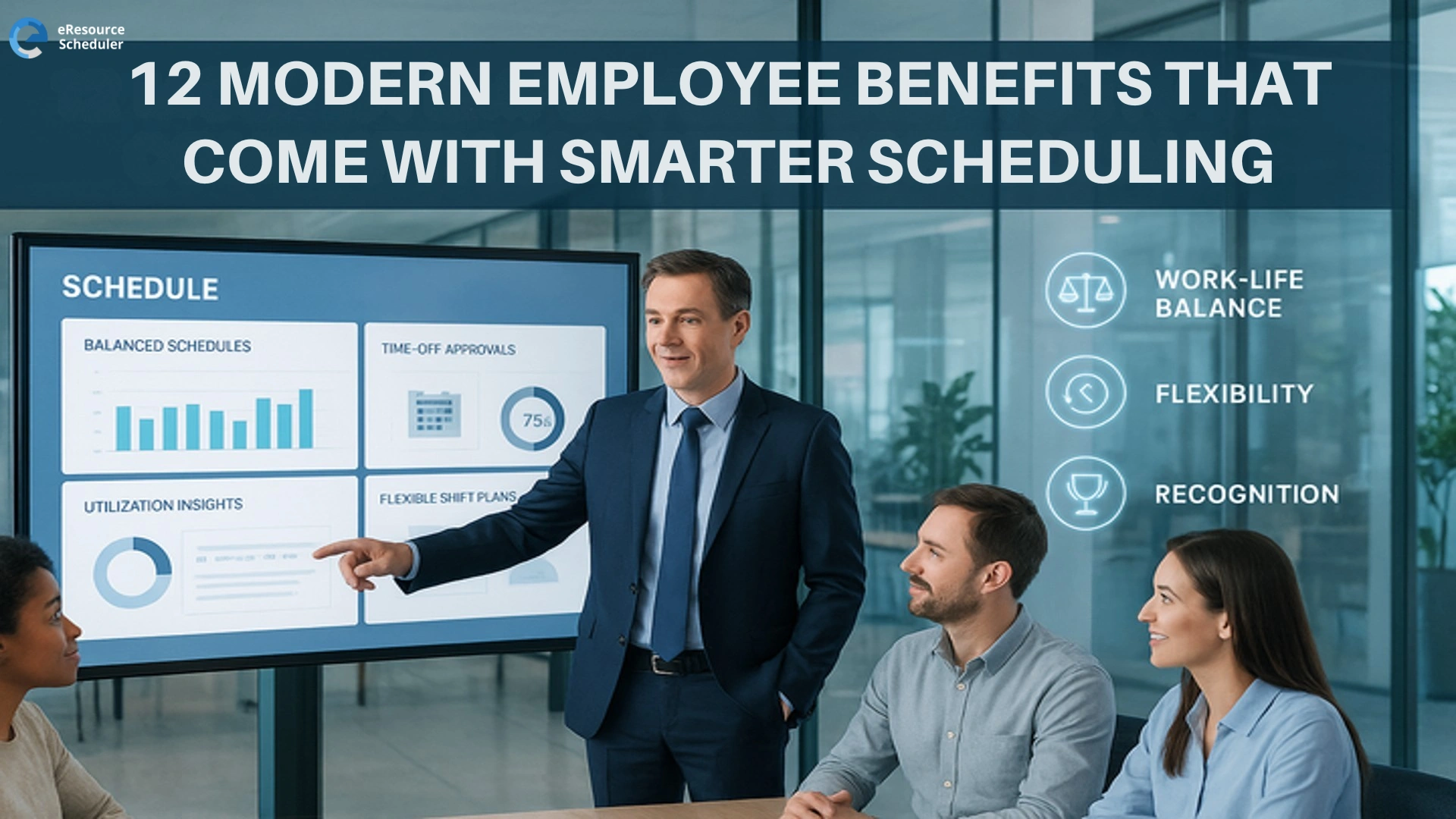 Modern Employee Benefits That Come With Smarter Scheduling