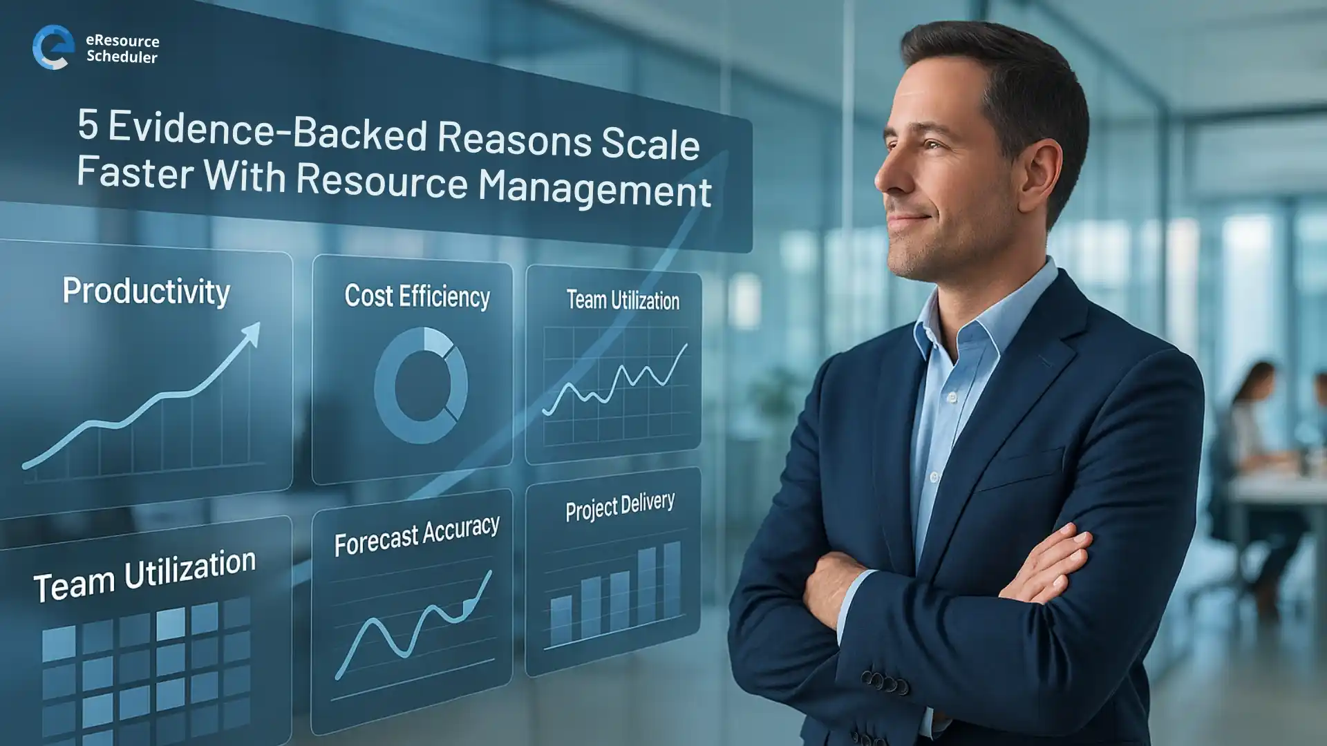 5 Evidence Backed Reasons Small Businesses Scale Faster With Resource Management