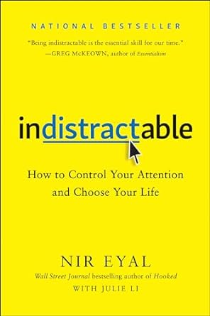 Indistractable by Nir Eyal