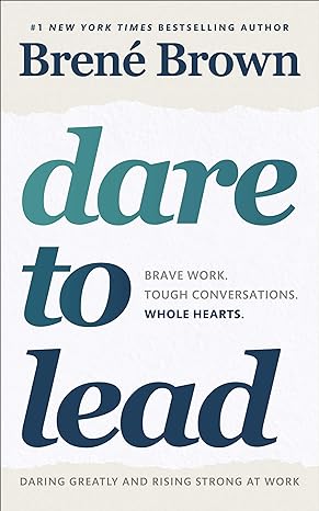 Dare to Lead by Brene Brown