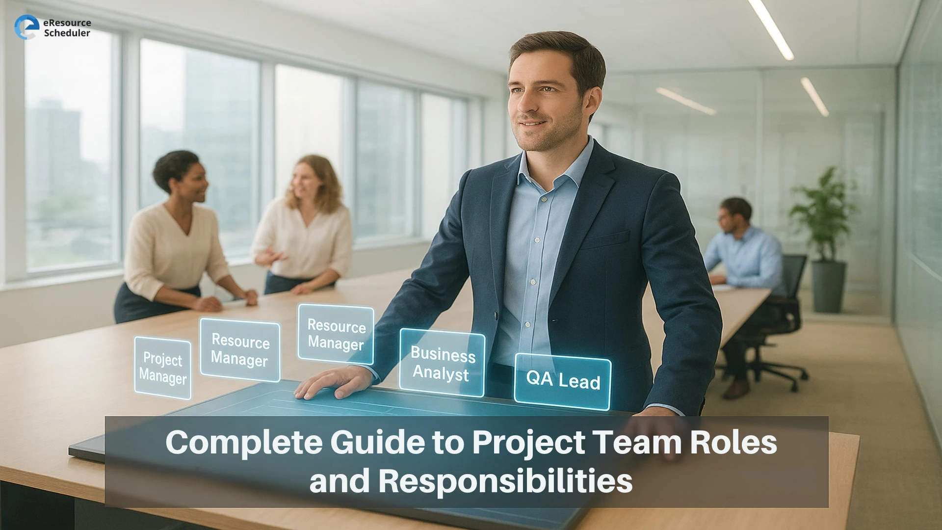Guide to Project Team Roles and Responsibilities for Leaders