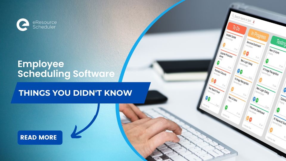 Employee Scheduling Software: Things You Didn't Know