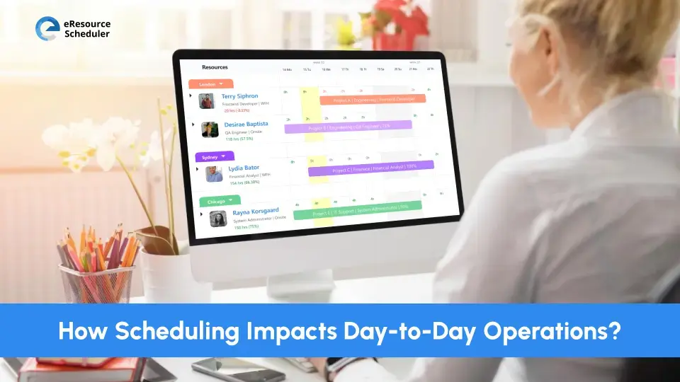 how-scheduling-impacts-day-to-day-operations      