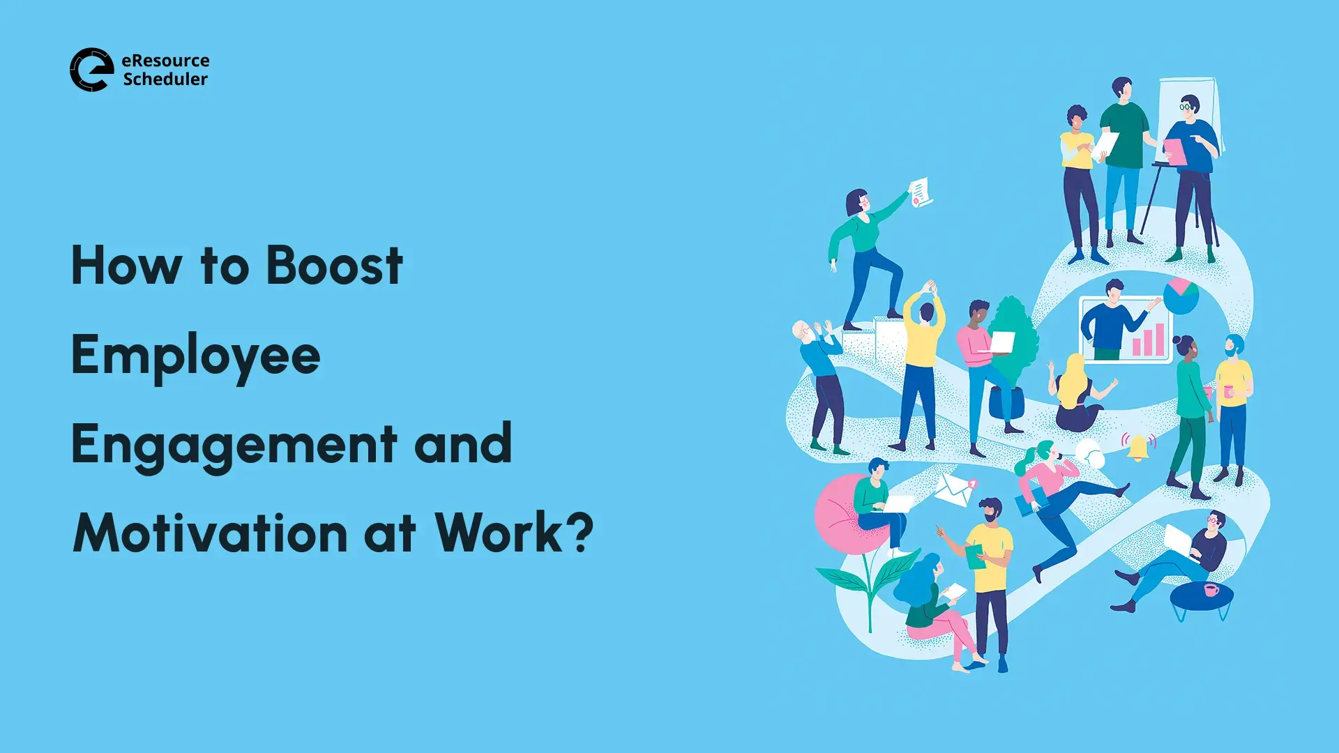 Strategies to Improve Employee Engagement and Motivation