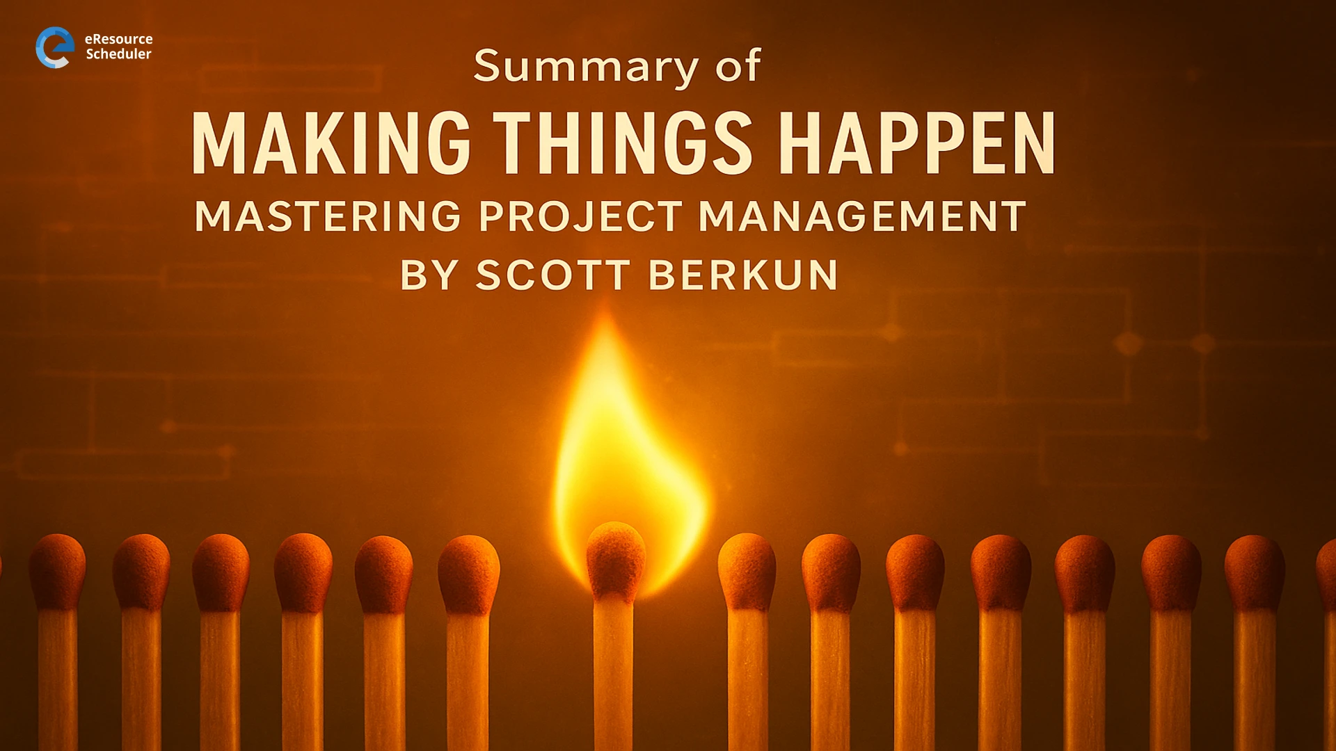Summary of Making Things Happen: Mastering Project Management by Scott Berkun